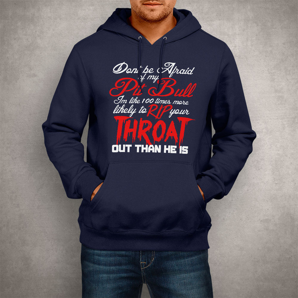 Unisex Hoodie Don't be Afraid of my Pitbull