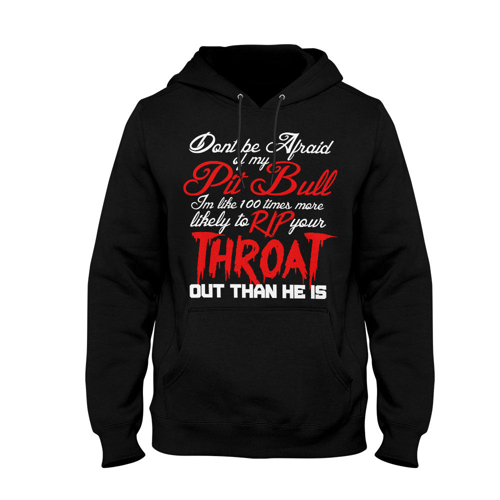 Unisex Hoodie Don't be Afraid of my Pitbull